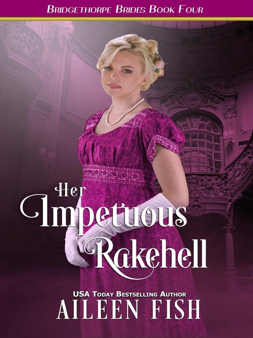 Title details for Her Impetuous Rakehell by Aileen Fish - Available